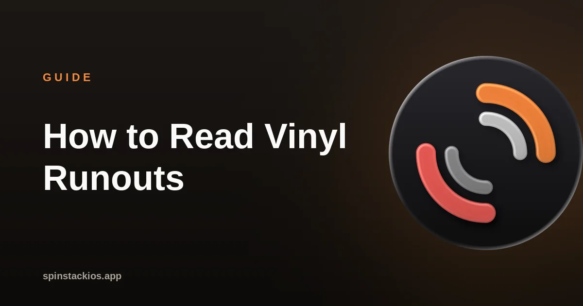 How to Read Vinyl Runouts Without Guessing