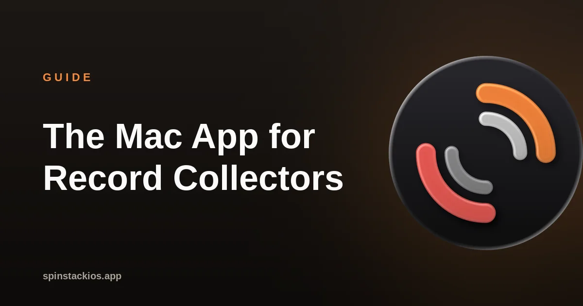 The Mac App for Record Collectors Who Want More