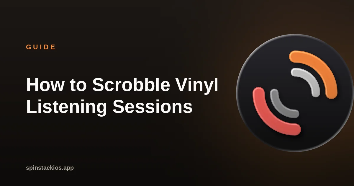 How to Scrobble Vinyl Listening Sessions to Last.fm