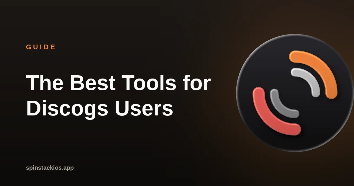 The Best Tools for Discogs Users Who Collect Vinyl