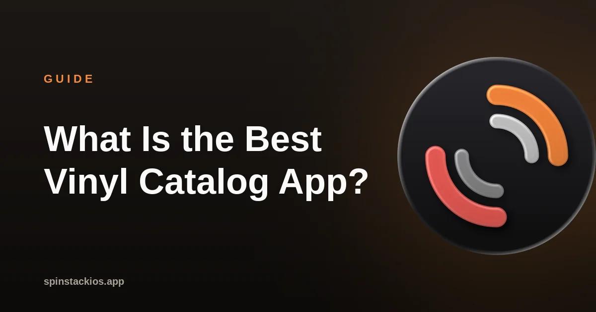 What Is the Best Vinyl Catalog App? A Collector's Guide